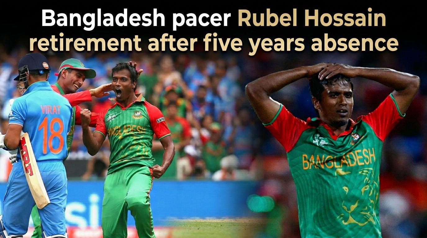 Bangladesh pacer Rubel Hossain retirement after five years absence