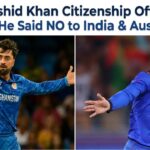 Rashid Khan Citizenship Offer Why He Said NO to India & Australia
