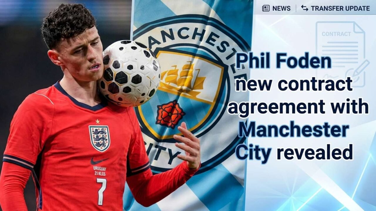 Phil Foden New Contract SHOCK: 4-Year Deal Twist